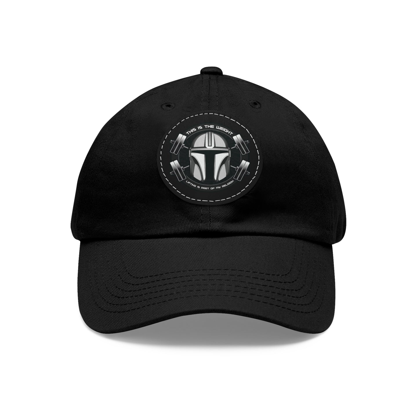 This is the Weight - Dad Hat with Leather Patch (Round)