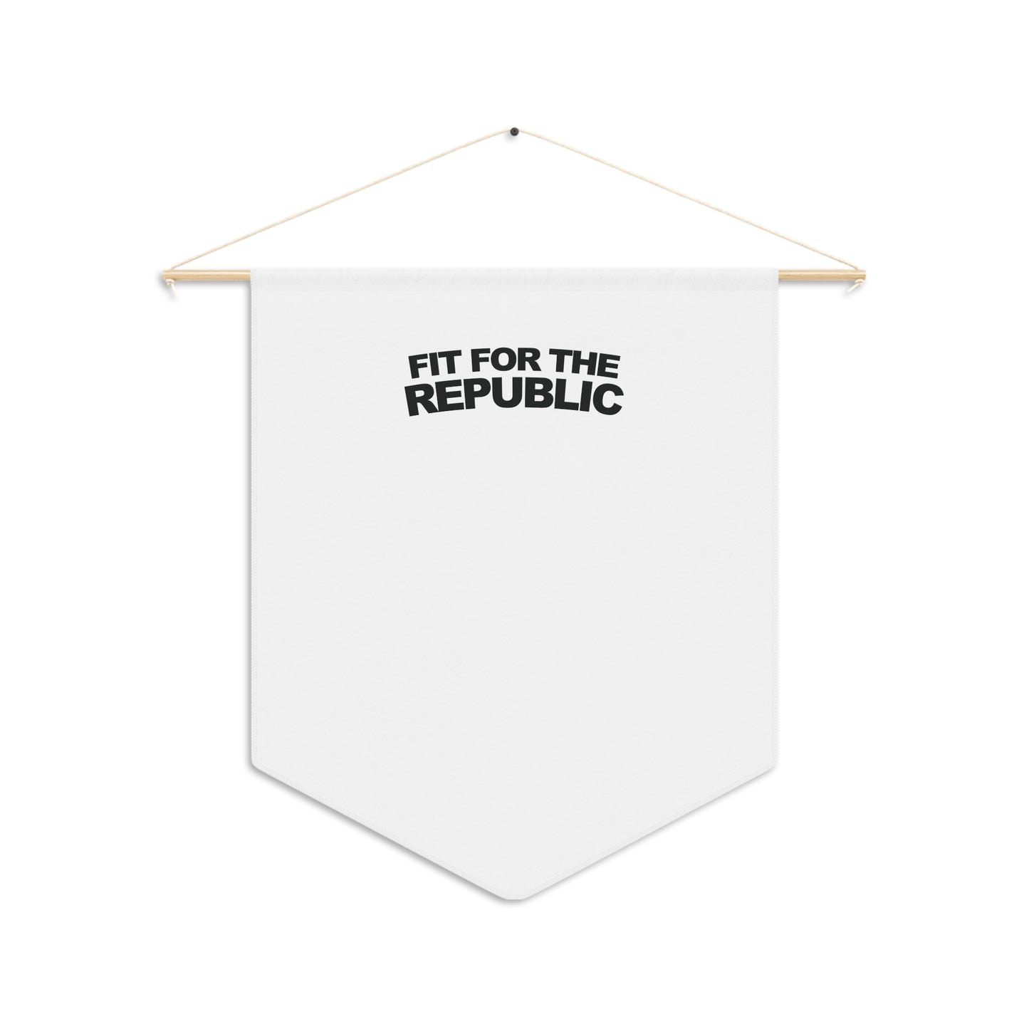 Fit for the Republic Wall Pennant