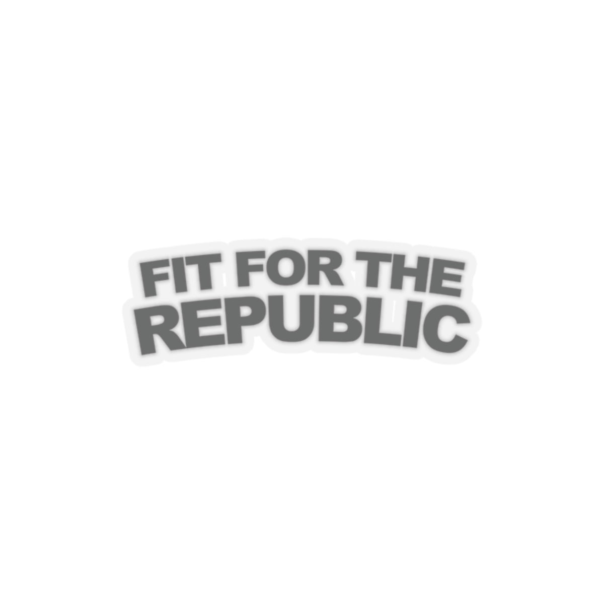 Fit For The Republic Badge